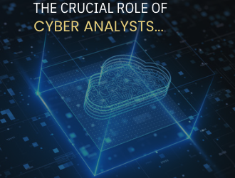 The Crucial Role of Cyber Analysts
